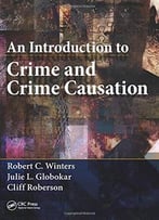 An Introduction To Crime And Crime Causation