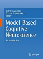 An Introduction To Model-Based Cognitive Neuroscience