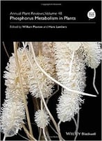 Annual Plant Reviews: Volume 48: Phosphorus Metabolism In Plants