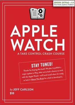 Apple Watch: A Take Control Crash Course