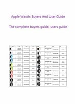 Apple Watch: Buyers And User Guide: The Complete Buyers Guide, Users Guide