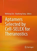 Aptamers Selected By Cell-Selex For Theranostics