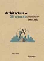 Architecture En 30 Secondes
