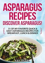 Asparagus Recipes: Discover Asparagus!