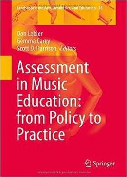 Assessment In Music Education: From Policy To Practice