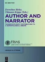 Author And Narrator: Transdisciplinary Contributions To A Narratological