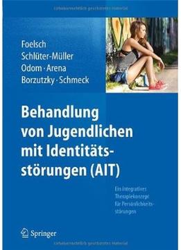 Behandlung Von Jugendlichen Mit Identitätsstörungen (Ait)