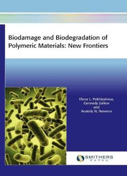 Biodamage And Biodegradation Of Polymeric Materials: New Frontiers