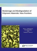Biodamage And Biodegradation Of Polymeric Materials: New Frontiers
