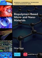 Biopolymers Based Micro- And Nano-Materials