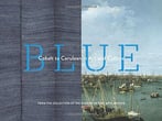 Blue: Cobalt To Cerulean In Art And Culture