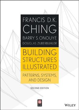 Building Structures Illustrated: Patterns, Systems, And Design