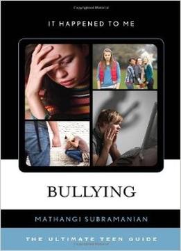 Bullying: The Ultimate Teen Guide