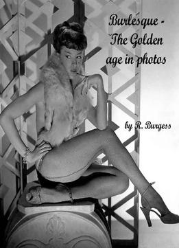 Burlesque – The Golden Age In Photos