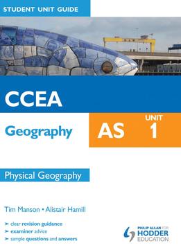 Ccea Geography As Student Unit Guide: Unit 1 Physical Geography