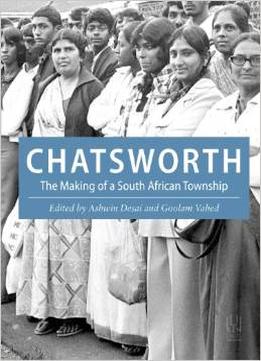 Chatsworth: The Making Of A South African Township