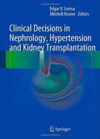 Clinical Decisions In Nephrology, Hypertension And Kidney Transplantation