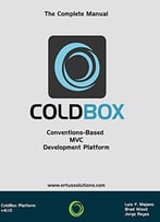 Coldbox: Conventions-Based Mvc Development Platform