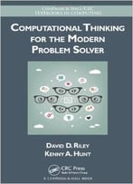 Computational Thinking For The Modern Problem Solver