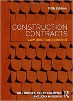 Construction Contracts: Law And Management, 5 Edition