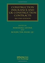Construction Insurance And Uk Construction Contracts, 2 Edition