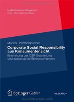 Corporate Social Responsibility Aus Konsumentensicht: Zustandekommen Der Beurteilung Und Ausgewählte Erfolgswirkungen