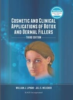 Cosmetic And Clinical Applications Of Botox And Dermal Fillers, Third Edition
