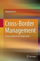 Cross-Border Management: Theory, Method And Application