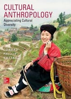 Cultural Anthropology – Appreciating Cultural Diversity, 16 Edition