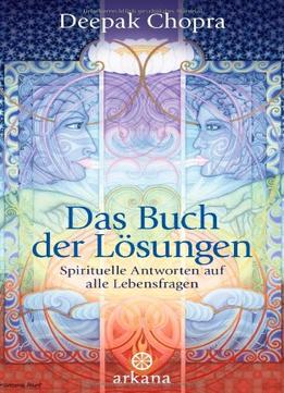 Das Buch Der Lösungen: Spirituelle Antworten Auf Alle Lebensfragen, Auflage: 2