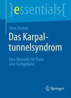 Das Karpaltunnelsyndrom: Eine Übersicht Für Ärzte Aller Fachgebiete