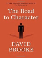 David Brooks – The Road To Character