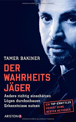 Der Wahrheitsjäger: Andere Richtig Einschätzen…