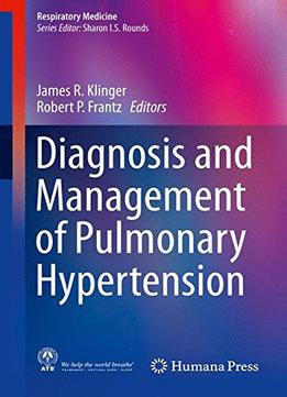 Diagnosis And Management Of Pulmonary Hypertension
