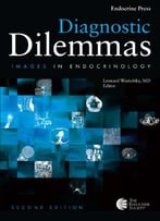 Diagnostic Dilemmas: Images In Endocrinology, Volume 2