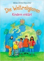 Die Weltreligionen – Kindern Erklärt