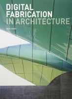 Digital Fabrication In Architecture