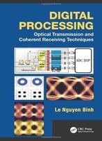 Digital Processing: Optical Transmission And Coherent Receiving Techniques