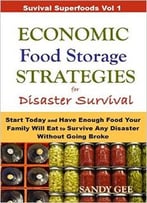 Economic Food Storage Strategies For Disaster Survival