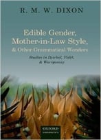 Edible Gender, Mother-In-Law Style, And Other Grammatical Wonders: Studies In Dyirbal, Yidiñ, And Warrgamay