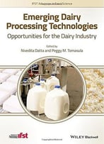 Emerging Dairy Processing Technologies: Opportunities For The Dairy Industry