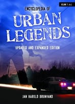 Encyclopedia Of Urban Legends (2nd Edition)