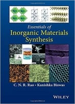 Essentials Of Inorganic Materials Synthesis