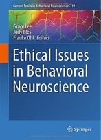 Ethical Issues In Behavioral Neuroscience
