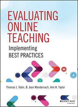 Evaluating Online Teaching: Implementing Best Practices