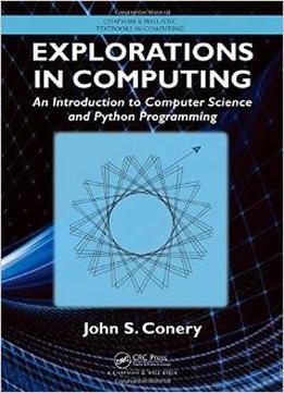 Explorations In Computing: An Introduction To Computer Science And Python Programming