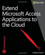 Extend Microsoft Access Applications To The Cloud