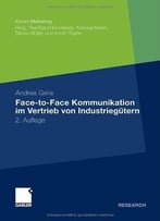 Face-To-Face Kommunikation Im Vertrieb Von Industriegütern, 2 Auflage