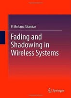 Fading And Shadowing In Wireless Systems