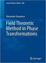 Field Theoretic Method In Phase Transformations